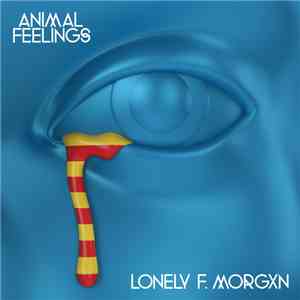 Animal Feelings F. Morgxn - Lonely