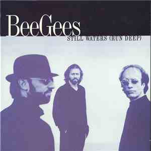 Bee Gees - Still Waters (Run Deep)