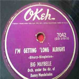 Big Maybelle - I'm Getting 'Long Alright / My Big Mistake