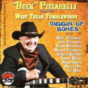 "Buck" Pizzarelli And The West Texas Tumbleweeds - Diggin' Up Bones