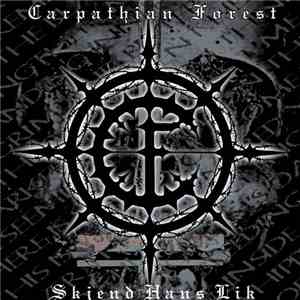 Carpathian Forest - Skjend Hans Lik