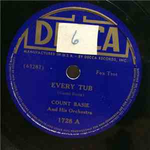 Count Basie And His Orchestra - Every Tub / Now Will You Be Good