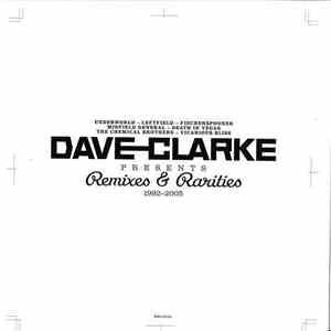 Dave Clarke - Remixes & Rarities 1992-2005