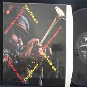 Dizzy Gillespie And His Orchestra - The Big Band Sound Of Dizzy Gillespie