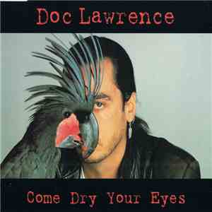Doc Lawrence - Come Dry Your Eyes