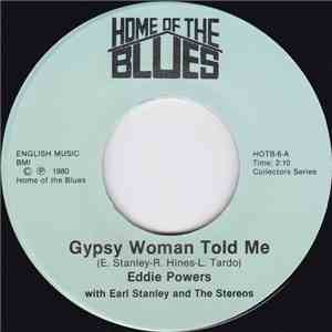 Eddie Powers With Earl Stanley And The Stereos / Little Johnny Taylor - Gypsy Woman Told Me / First Class Love