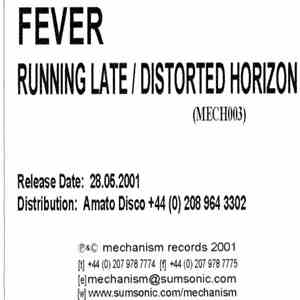 Fever  - Running Late / Distorted Horizon