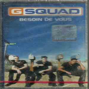 G Squad  - Besoin De Vous