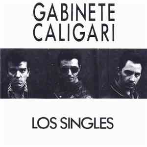 Gabinete Caligari - Los Singles