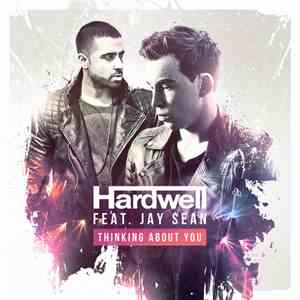 Hardwell & Jay Sean - Thinking About You