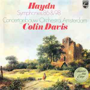 Haydn / Colin Davis, Concertgebouw Orchestra. Amsterdam - Symphonies 86 & 98