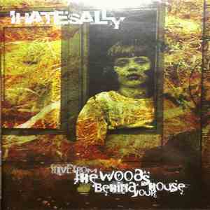 I Hate Sally - Live From The Woods Behind Your House