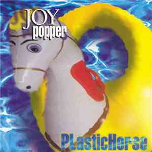 Joy Popper - PlasticHorse
