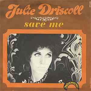 Julie Driscoll - Save Me