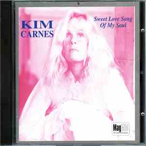 Kim Carnes - Sweet Love Song Of My Soul