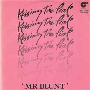 Kissing The Pink - Mr Blunt