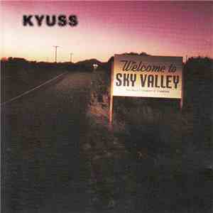 Kyuss - Welcome To Sky Valley