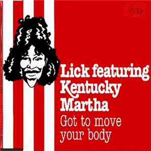 Lick Featuring Kentucky Martha - Got To Move Your Body
