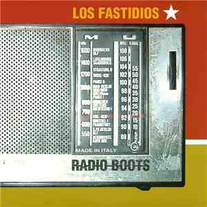 Los Fastidios - Radio Boots