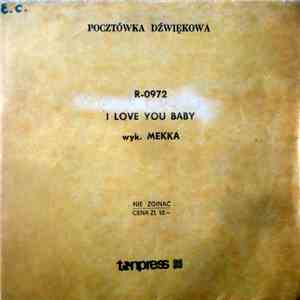 Mekka  - I Love You Baby