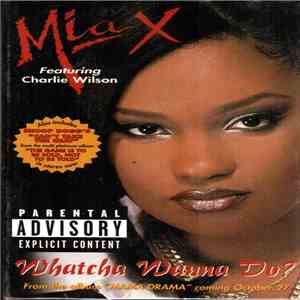 Mia X - Whatcha Wanna Do