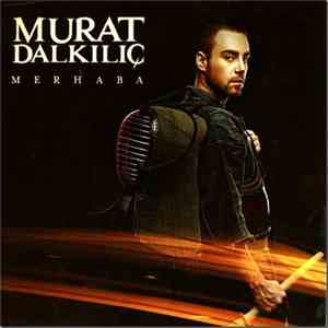Murat Dalkılıç - Merhaba