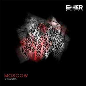 Otalora - Moscow