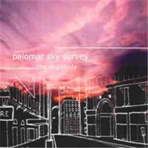 Palomar Sky Survey - The Nightlife