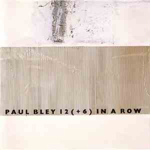 Paul Bley - 12 (+6) In A Row