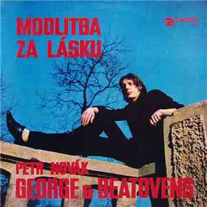 Petr Novák - George & Beatovens - Modlitba Za Lásku