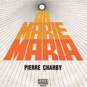 Pierre Charby - Oh Marie Maria
