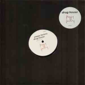 Poppy Factory - Drug House