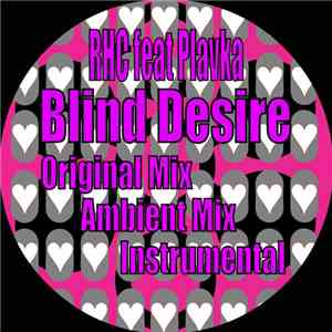R.H.C. Featuring Plavka - Blind Desire