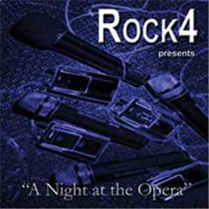 Rock4 - Presents "A Night At The Opera"
