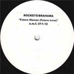 Rockets / Brahama - Future Woman (Future Love)