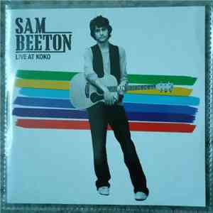 Sam Beeton - Live At KOKO