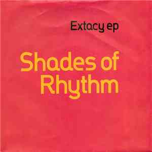 Shades Of Rhythm - Extacy EP