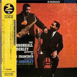 The Cannonball Adderley Quintet Featuring Nat Adderley - The Cannonball Adderley Quintet In San Francisco
