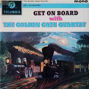 The Golden Gate Quartet - Get On Board With The Golden Gate Quartet