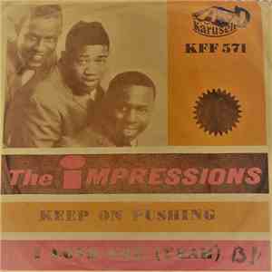 The Impressions - Keep On Pushing / I Love You (Yeah)