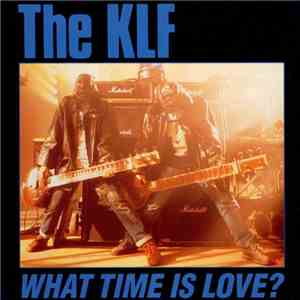 The KLF - What Time Is Love?