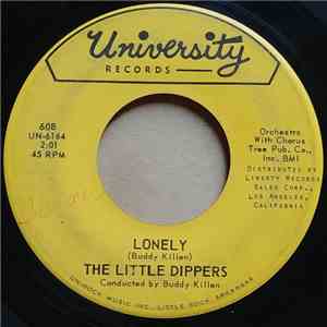 The Little Dippers - Lonely / I Wonder, I Wonder, I Wonder