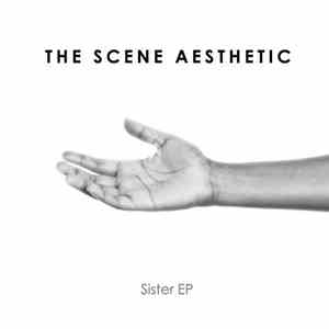 The Scene Aesthetic - Sister EP