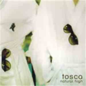 Tosca - Natural High