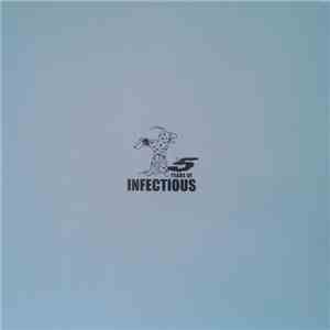 Various - 5 Years Of Infectious
