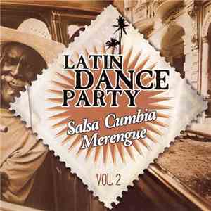 Various - Latin Dance Party Vol. 2 - Salsa Cumbia Merengue