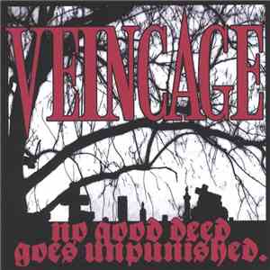 Vein Cage - No Good Deed Goes Unpunished