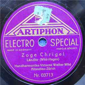 Walter Wild - Zoge Chrigel / In Den Schweizer Bergen