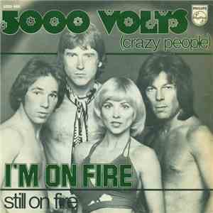 5,000 Volts (Crazy People) - I'm On Fire