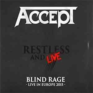 Accept - Restless And Live (Blind Rage - Live In Europe 2015)